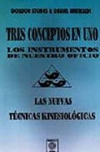 tres conceptos en uno : los instrumentos de nuestro oficio. tecni cas kinesiologicas-gordon stokes-9788488769022 tres conceptos en uno : los instrumentos de nuestro oficio. tecni cas kinesiologicas-gordon stokes-9788488769022