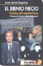 el bienio necio: cronica del zapaterismo-jose javier esparza-9788489779822 el bienio necio: cronica del zapaterismo-jose javier esparza-9788489779822