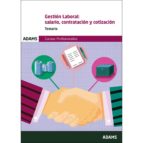 GESTION LABORAL: SALARIO, CONTRATACION Y COTIZACION (TEMARIO)