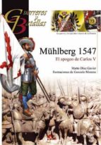 muhlberg: el apogeo de carlos v-mario diaz gavier-9788492714322 muhlberg: el apogeo de carlos v-mario diaz gavier-9788492714322