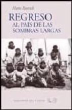 regreso al pais delas sombras largas ; el pais de las sombras lar gas (estuche)-hans ruesch-9788493555122 regreso al pais delas sombras largas ; el pais de las sombras lar gas (estuche)-hans ruesch-9788493555122
