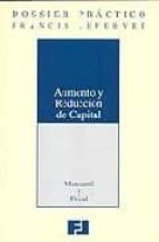 dossier practico de aumento y reduccion de capital 2003: mercanti l y fiscal-9788495828422 dossier practico de aumento y reduccion de capital 2003: mercanti l y fiscal-9788495828422