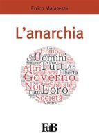 l'anarchia (ebook)-errico malatesta-9788891142122 l'anarchia (ebook)-errico malatesta-9788891142122