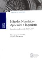 métodos numéricos aplicados a la ingeniería (ebook)-hector jorquera gonzalez-claudio gelmi weston-9789561414822 métodos numéricos aplicados a la ingeniería (ebook)-hector jorquera gonzalez-claudio gelmi weston-9789561414822