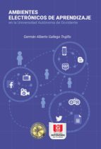 ambientes electrónicos de aprendizaje (ebook)-germán alberto gallego trujillo-9789588713922 ambientes electrónicos de aprendizaje (ebook)-germán alberto gallego trujillo-9789588713922