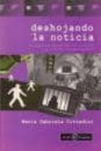 deshojando la noticia: la representacion del noticiero televisivo en el discruso cinematografico-maria gabriela cittadini-9789806523722 deshojando la noticia: la representacion del noticiero televisivo en el discruso cinematografico-maria gabriela cittadini-9789806523722