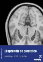 el aprendiz científico (ebook)-armando josé sequera-9789898493422 el aprendiz científico (ebook)-armando josé sequera-9789898493422