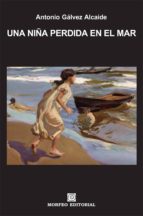 una niña perdida en el mar (ebook)-antonio galvez alcaide-cdlap00003322 una niña perdida en el mar (ebook)-antonio galvez alcaide-cdlap00003322