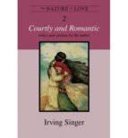THE NATURE OF LOVE (VOL. 2): COURTLY AND ROMANTIC