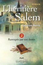 Heritiere de salem t02 rattrap por C.barre PDF FB2 978-2764020432