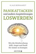 panikattacken und andere angststörungen loswerden (ebook)-klaus bernhardt-9783641216832 panikattacken und andere angststörungen loswerden (ebook)-klaus bernhardt-9783641216832