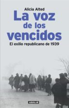 la voz de los vencidos (ebook)-alicia alted vigil-9788403011632 la voz de los vencidos (ebook)-alicia alted vigil-9788403011632