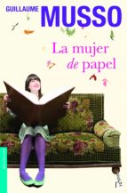 la mujer de papel-guillaume musso-9788408005032 la mujer de papel-guillaume musso-9788408005032
