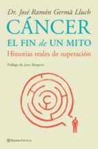 cancer: el fin de un mito-j.r. germa lluch-9788408085232 cancer: el fin de un mito-j.r. germa lluch-9788408085232