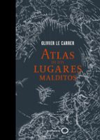 atlas de los lugares malditos-olivier le carrer-9788408145332 atlas de los lugares malditos-olivier le carrer-9788408145332