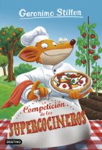 gs 68: la competicion de los supercocineros-geronimo stilton-9788408180432 gs 68: la competicion de los supercocineros-geronimo stilton-9788408180432