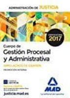 CUERPO DE GESTION PROCESAL Y ADMINISTRATIVA DE LA ADMINISTRACION DE JUSTICIA: SIMULACROS DE EXAMEN