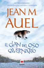 el clan del oso cavernario (30º aniversario. edicion especial lim itada y numerada)-jean m. auel-9788415120032 el clan del oso cavernario (30º aniversario. edicion especial lim itada y numerada)-jean m. auel-9788415120032
