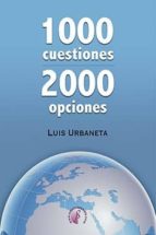 1000 Cuestiones, 2000 opciones 978-8415495932 ePUB iBook PDF por Luis urbaneta