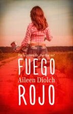 fuego rojo (ebook)-aileen diolch-9788415952732 fuego rojo (ebook)-aileen diolch-9788415952732