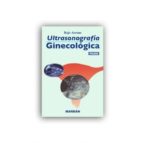 ultrasonografia ginecologica-jose manuel bajo arenas-9788416042432 ultrasonografia ginecologica-jose manuel bajo arenas-9788416042432