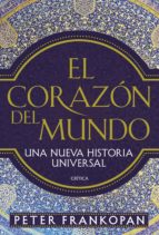 el corazón del mundo (ebook)-peter frankopan-9788416771332 el corazón del mundo (ebook)-peter frankopan-9788416771332