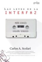 las leyes de la interfaz: diseño, ecologia, evolucion, tecnologia-carlos a. scolari-9788416919932 las leyes de la interfaz: diseño, ecologia, evolucion, tecnologia-carlos a. scolari-9788416919932