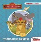 la guardia del leon: ¡trabajo en equipo! (aprendo valores con disney)-9788416931132 la guardia del leon: ¡trabajo en equipo! (aprendo valores con disney)-9788416931132