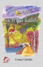 el cuerpo en el que habito (ebook)-conxy calviño gonzález-9788417029432 el cuerpo en el que habito (ebook)-conxy calviño gonzález-9788417029432