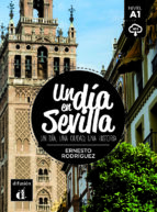 un dia en sevilla (a1)-ernesto rodriguez-9788417249632 un dia en sevilla (a1)-ernesto rodriguez-9788417249632