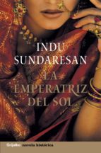 la emperatriz del sol (trilogía taj mahal 2) (ebook)-indu sundaresan-9788425344732 la emperatriz del sol (trilogía taj mahal 2) (ebook)-indu sundaresan-9788425344732