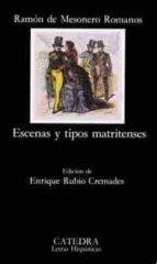 escenas y tipos matritenses-ramon de mesoneros romanos-9788437611532 escenas y tipos matritenses-ramon de mesoneros romanos-9788437611532