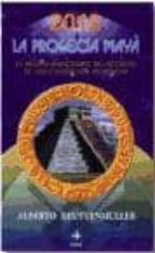 la profecia maya-alberto beuttenmuller-9788441403932 la profecia maya-alberto beuttenmuller-9788441403932