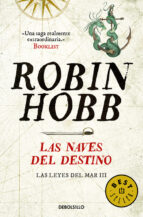 las naves del destino (saga el reino de los vetulus 6 / trilogia las leyes del mar 3)-robin hobb-9788466335232 las naves del destino (saga el reino de los vetulus 6 / trilogia las leyes del mar 3)-robin hobb-9788466335232