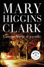 camino hacia el pasado (ebook)-mary higgins clark-9788466339032 camino hacia el pasado (ebook)-mary higgins clark-9788466339032