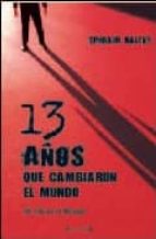 trece años que cambiaron el mundo: mi vida en el mossad-ephraim halevy-9788466633932 trece años que cambiaron el mundo: mi vida en el mossad-ephraim halevy-9788466633932