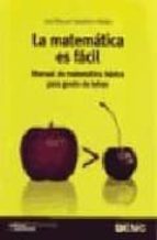 la matematica es facil: manual de matematica basica para gente de letras-jose manuel casteleiro villalba-9788473565332 la matematica es facil: manual de matematica basica para gente de letras-jose manuel casteleiro villalba-9788473565332