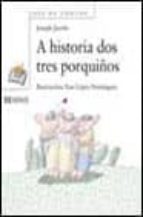 a historia dos tres porquiños-joseph jacobs-9788475070032 a historia dos tres porquiños-joseph jacobs-9788475070032
