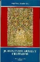 judios entre arabes y cristianos: luces y sombras de una conviven cia-9788480050432 judios entre arabes y cristianos: luces y sombras de una conviven cia-9788480050432