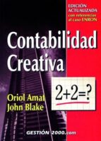 contabilidad creativa (3ª ed.)-john blake-oriol amat i salas-9788480887632 contabilidad creativa (3ª ed.)-john blake-oriol amat i salas-9788480887632