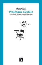 pedagogías invisibles-maria acaso-9788483197332 pedagogías invisibles-maria acaso-9788483197332
