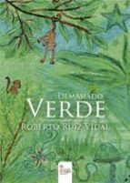 demasiado verde (ebook)-roberto ruiz vidal-9788490500132 demasiado verde (ebook)-roberto ruiz vidal-9788490500132