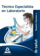 técnico/a especialista de laboratorio del servicio de salud de las illes balears (ib-salut).temario volumen 3-9788490936832 técnico/a especialista de laboratorio del servicio de salud de las illes balears (ib-salut).temario volumen 3-9788490936832