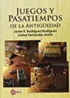 juegos y pasatiempos de la antigüedad-javier rodríguez rodríguez-9788494069932 juegos y pasatiempos de la antigüedad-javier rodríguez rodríguez-9788494069932