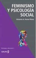 feminismo y psicologia social-victoria a. ferrer perez-9788494605932 feminismo y psicologia social-victoria a. ferrer perez-9788494605932