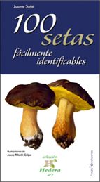100 setas facilmente identificables-jaume sañe-9788496754232 100 setas facilmente identificables-jaume sañe-9788496754232