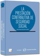 Prestacion contributiva de seguridad social por Cristina aragon gomez 978-8498986532 EPUB MOBI