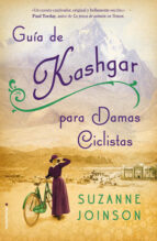 guía de kashgar para damas ciclistas (ebook)-suzanne joinson-9788499185132 guía de kashgar para damas ciclistas (ebook)-suzanne joinson-9788499185132