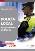 POLICIA LOCAL DEL AYUNTAMIENTO DE MURCIA. TEMARIO VOL. II.