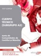 CUERPO TECNICO (SUBGRUPO A2) JUNTA DE COMUNIDADES DE CASTILLA-LA MANCHA. TEST COMUN